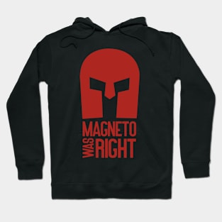 Magneto was right Hoodie